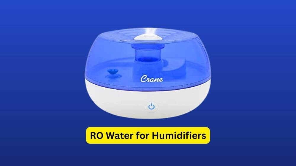 Is RO Water Good for Humidifiers