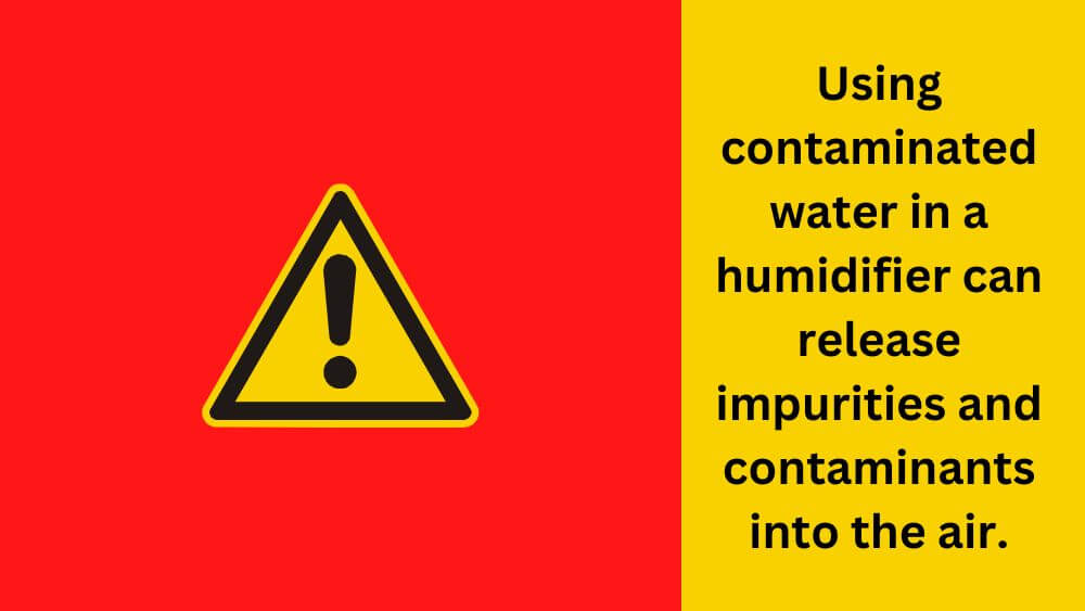 Using contaminated water in a humidifier