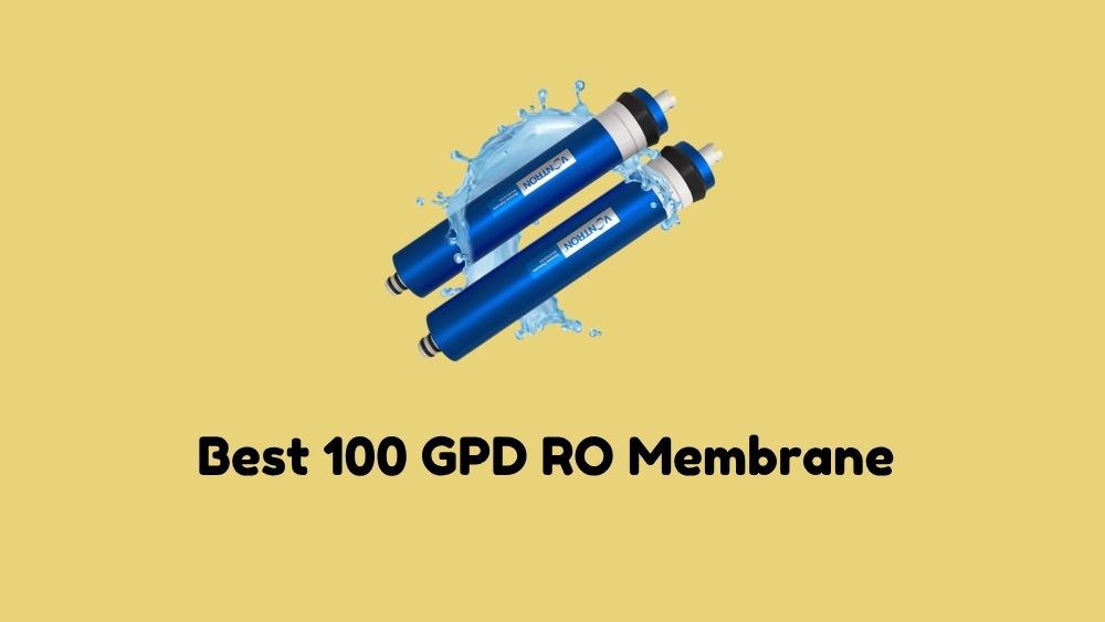 Best 100 GPD RO Membrane for Superior Water Filtration Performance