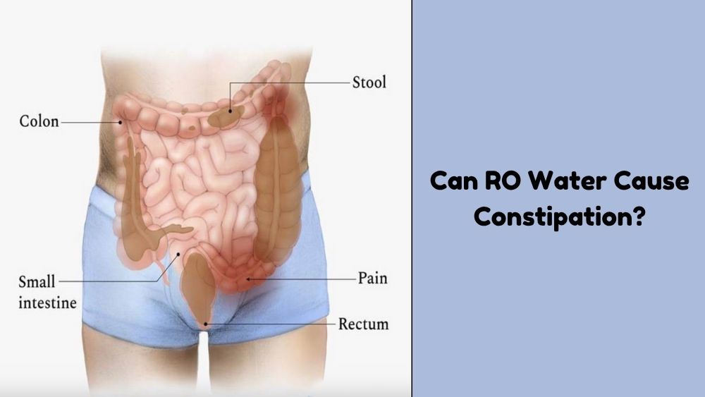 Can RO Water Cause Constipation