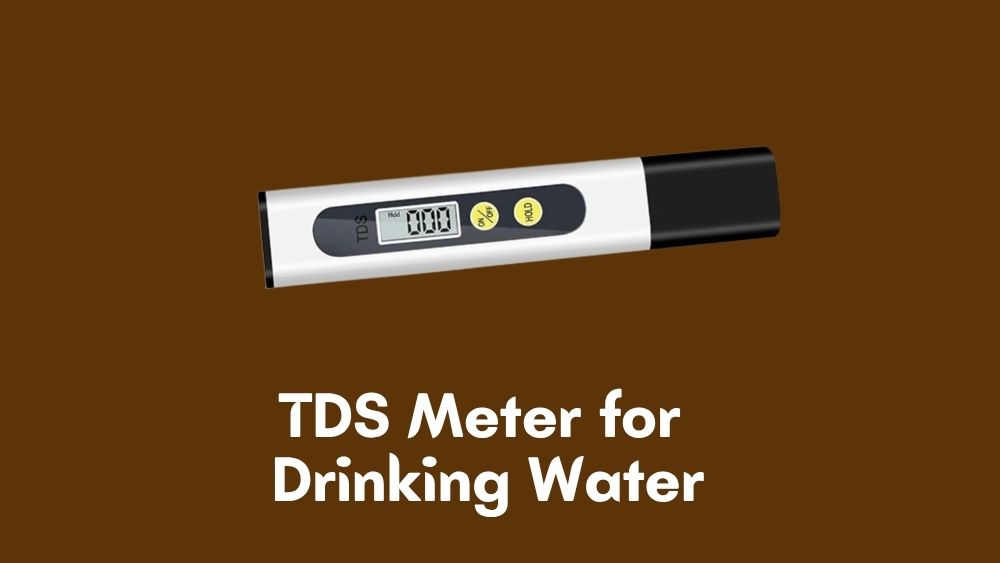 TDS Meter for Drinking Water