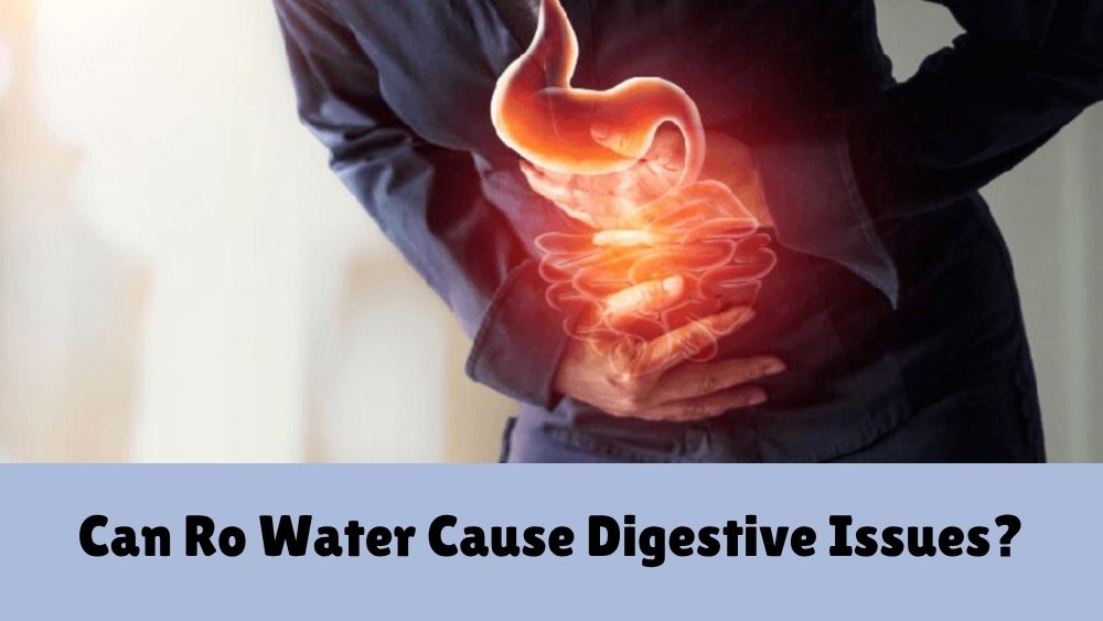 RO Water safe for Digestive Issues