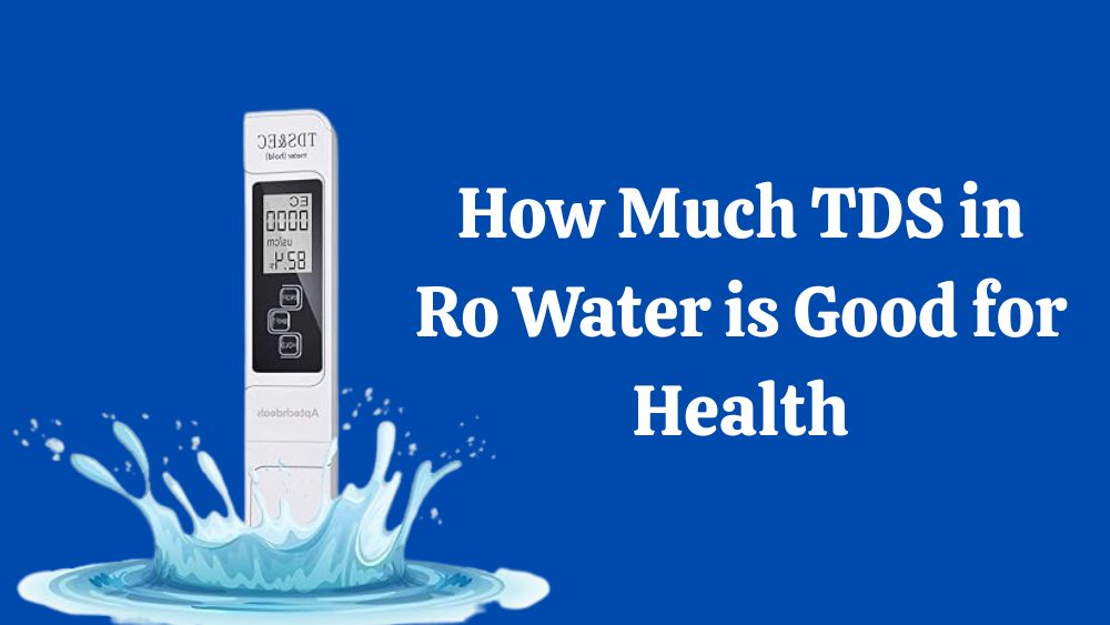 How Much TDS in Ro Water is Good for Health