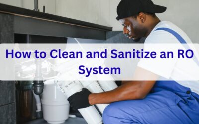 How to Clean and Sanitize an RO System