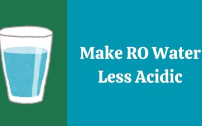 How to Make RO Water Less Acidic: Easy Tips for Healthier Water