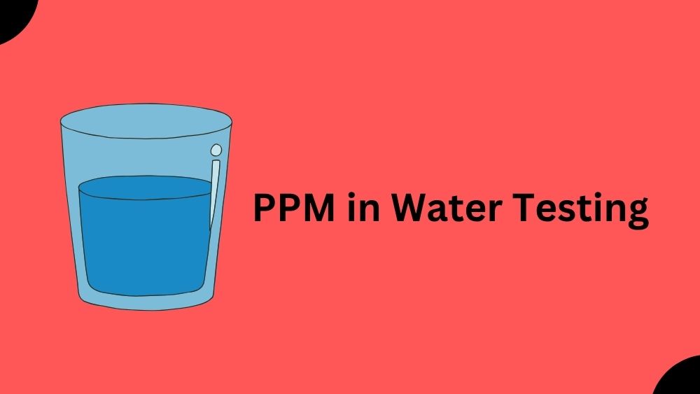 PPM in Water Testing